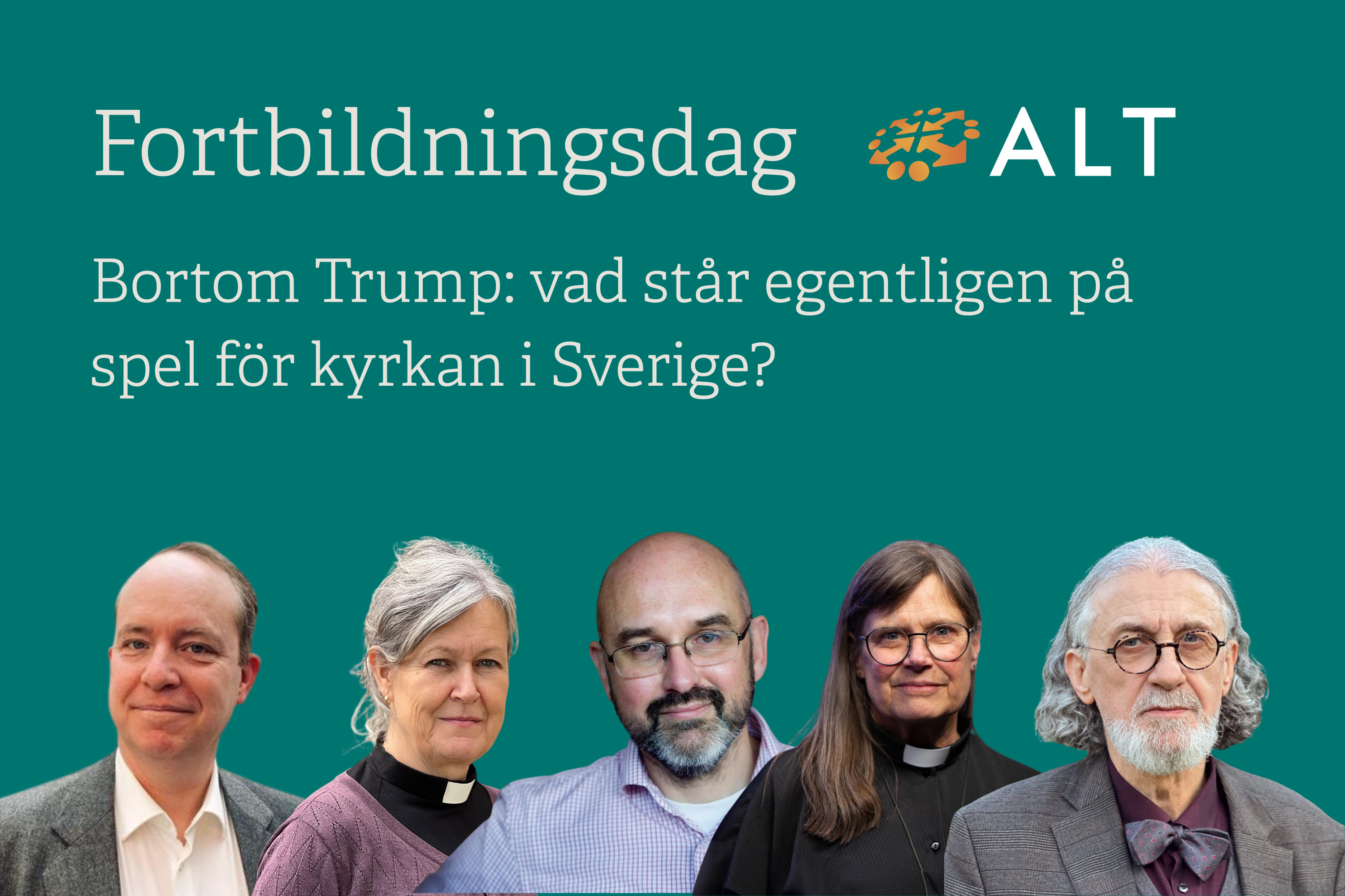 FORTBILDNINGSDAG - BORTOM TRUMP: VAD STÅR EGENTLIGEN PÅ SPEL FÖR KYRKAN I SVERIGE?